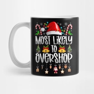 Most Likely To Overshop Shopping Funny Christmas Mug